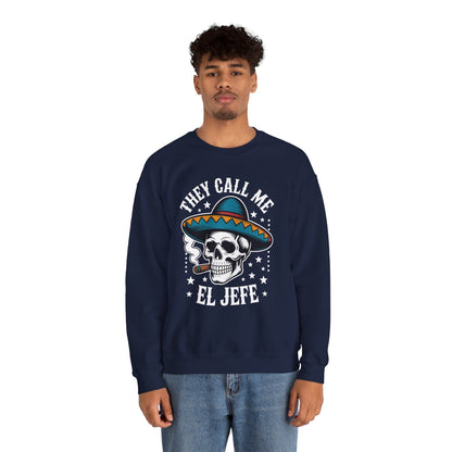 They Call Me El Jefe Mexican Sugar Skull Cinco De Mayo Sweatshirt
