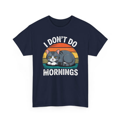 Funny Sleep Cat I Don't Do Morning T-Shirt
