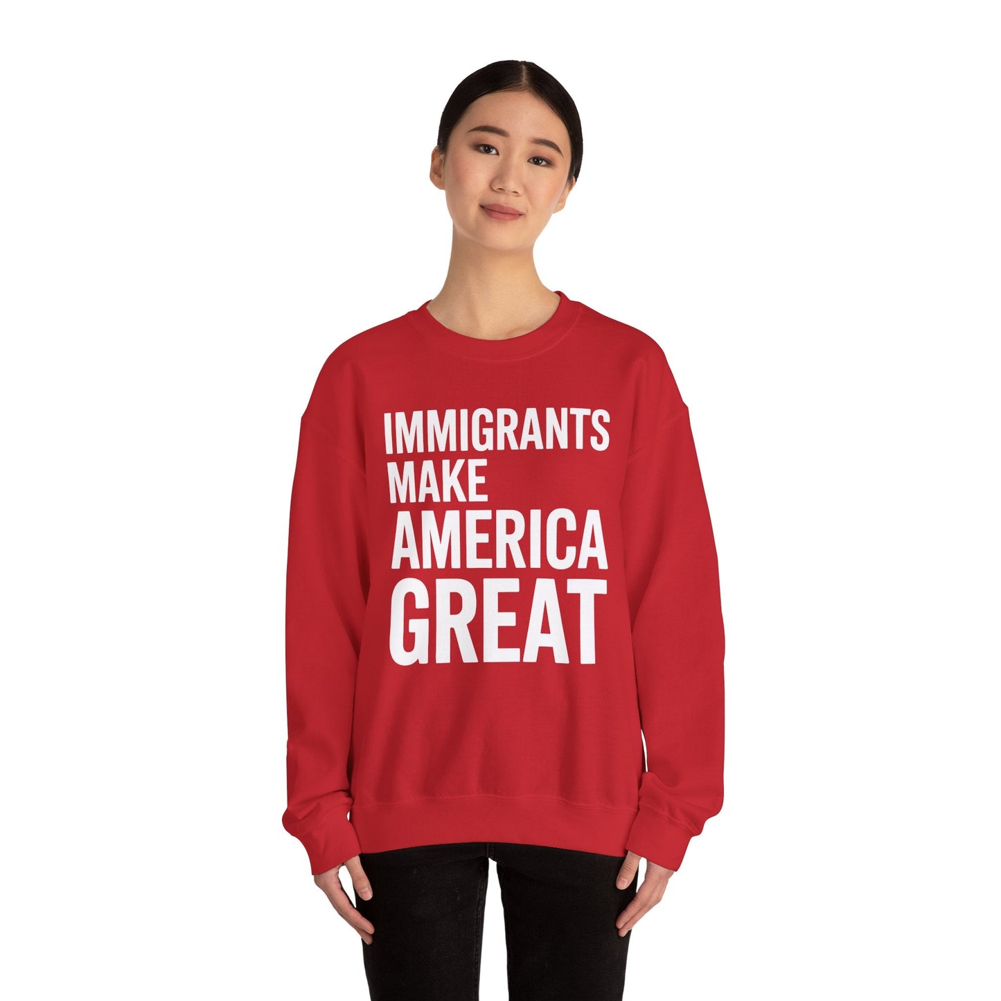 Immigrants Make America Great Sweatshirt