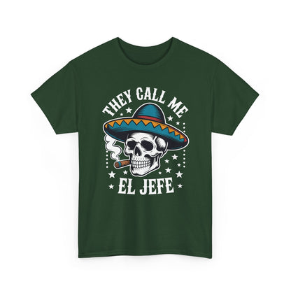 They Call Me El Jefe Mexican Sugar Skull Cinco De Mayo T-Shirt