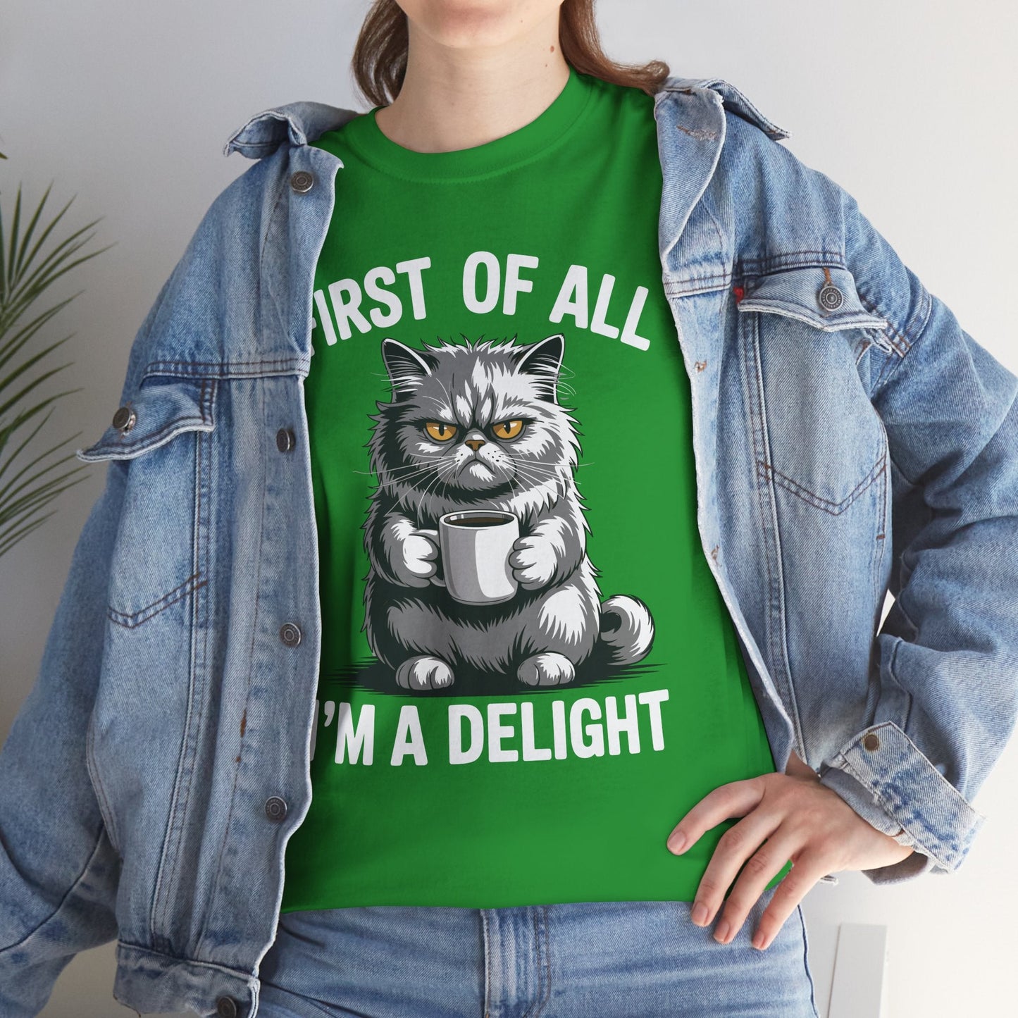 First Of All I'm A Delight Sarcastic Angry Cat Coffee Lover T-Shirt for Men Women