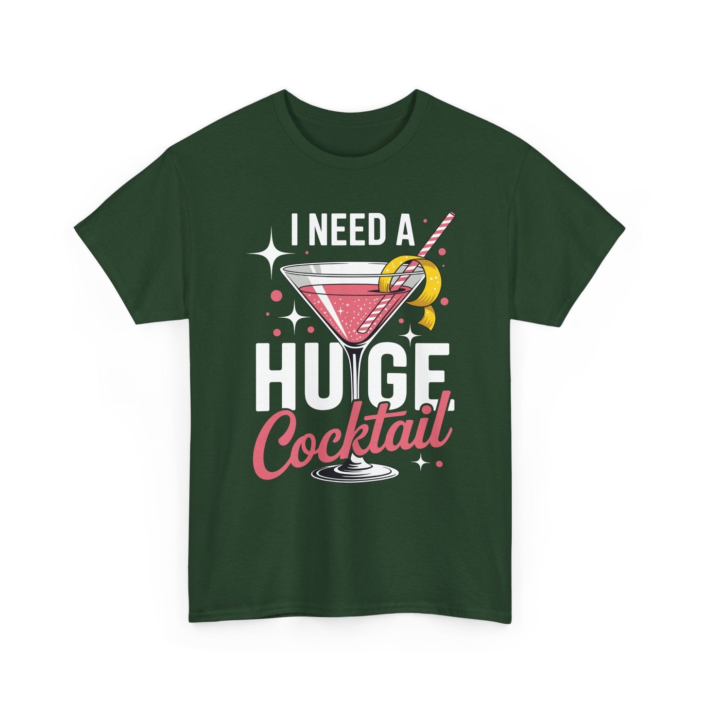 I Need a Huge COCKtail Adult Joke Funny Drinking Quote T-Shirt