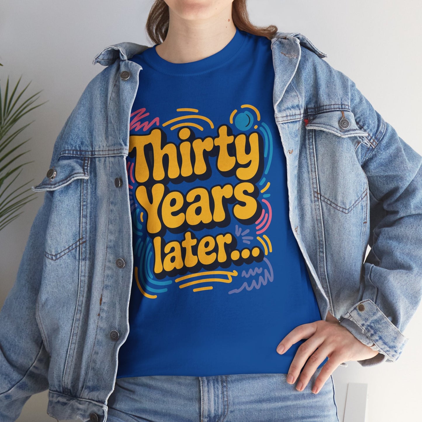 Thirty Years Later 30 Years 30th Birthday Party Funny Meme T-Shirt
