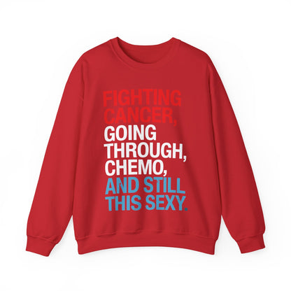 Funny Cancer Fighter Inspirational Quote Chemo Patient Gift Sweatshirt