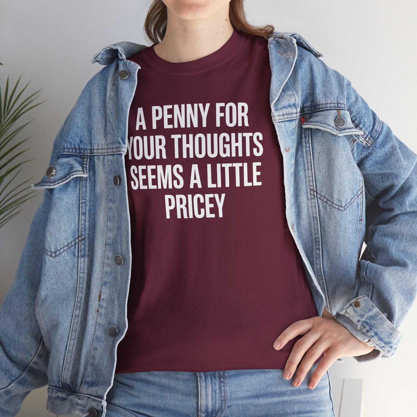 Funny Penny For Your Thoughts Sarcastic Joke T-Shirt