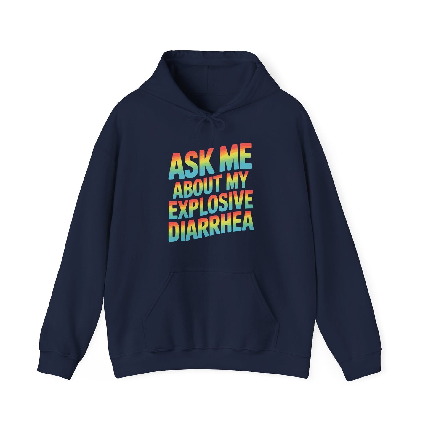 Funny Ask Me About My Explosive Diarrhea Edgy Adult Humor Hoodie