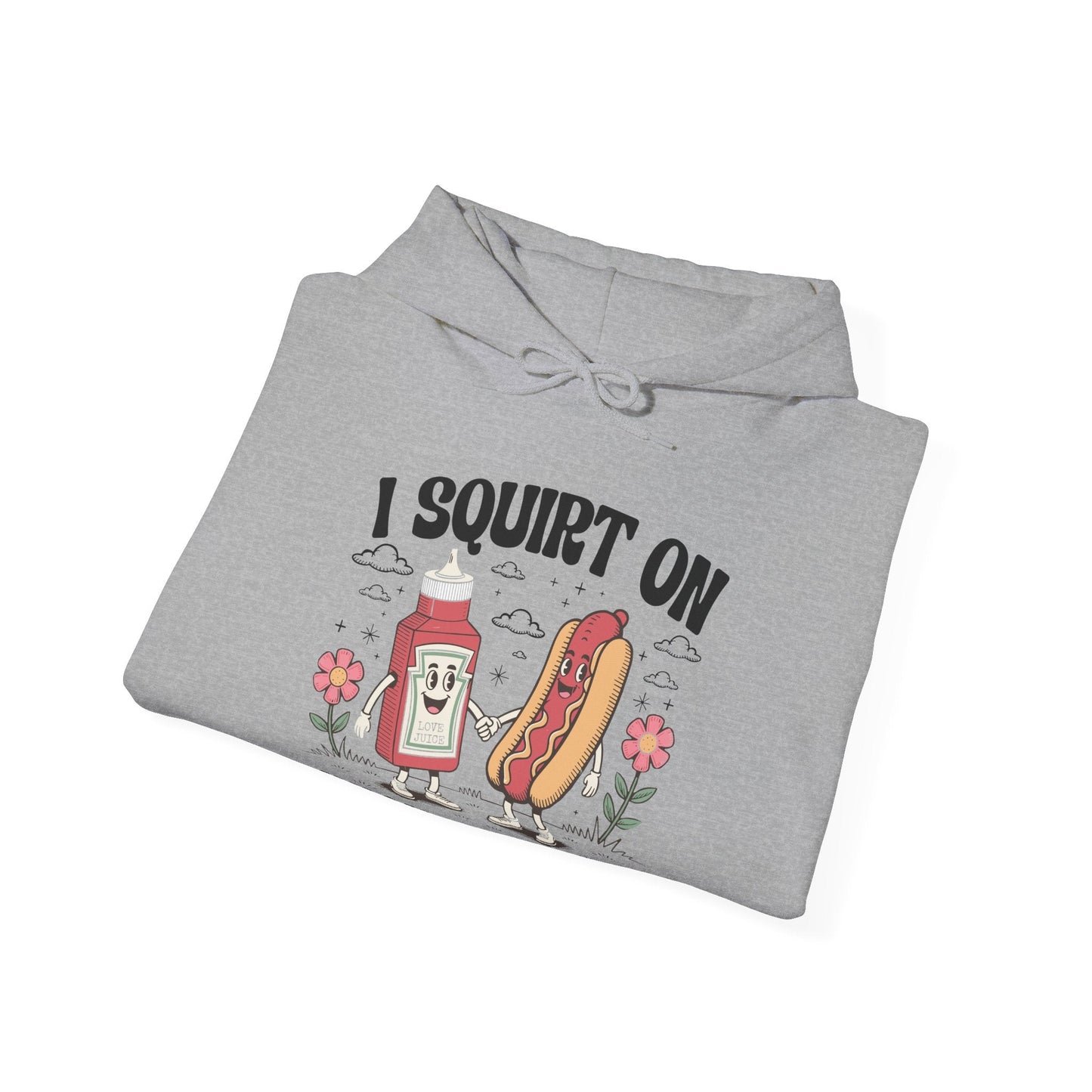 I Squirt On Juicy Wieners, Funny Juicy Wieners Meme Hoodie