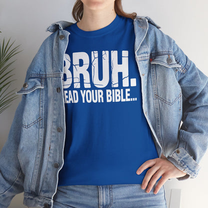 Funny Meme Bruh Read Your Bible Christian Religious Faith T-Shirt