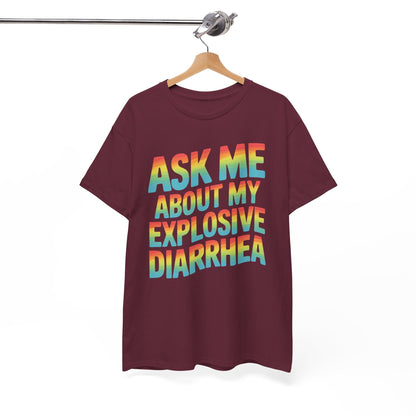 Funny Ask Me About My Explosive Diarrhea Edgy Adult Humor T-shirt