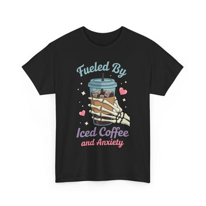 Fueled by Iced Coffee and Anxiety Funny Coffee Lover T-Shirt