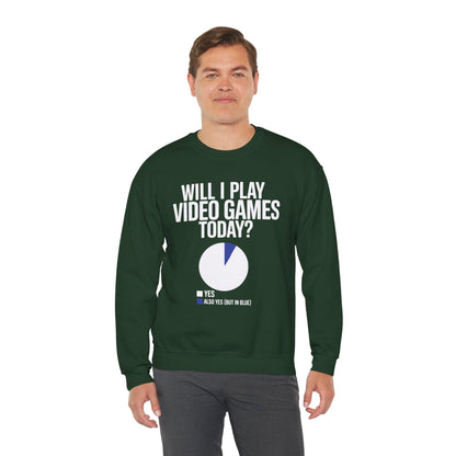 Funny Will I play Video Games today Gamer Gaming Sweatshirt