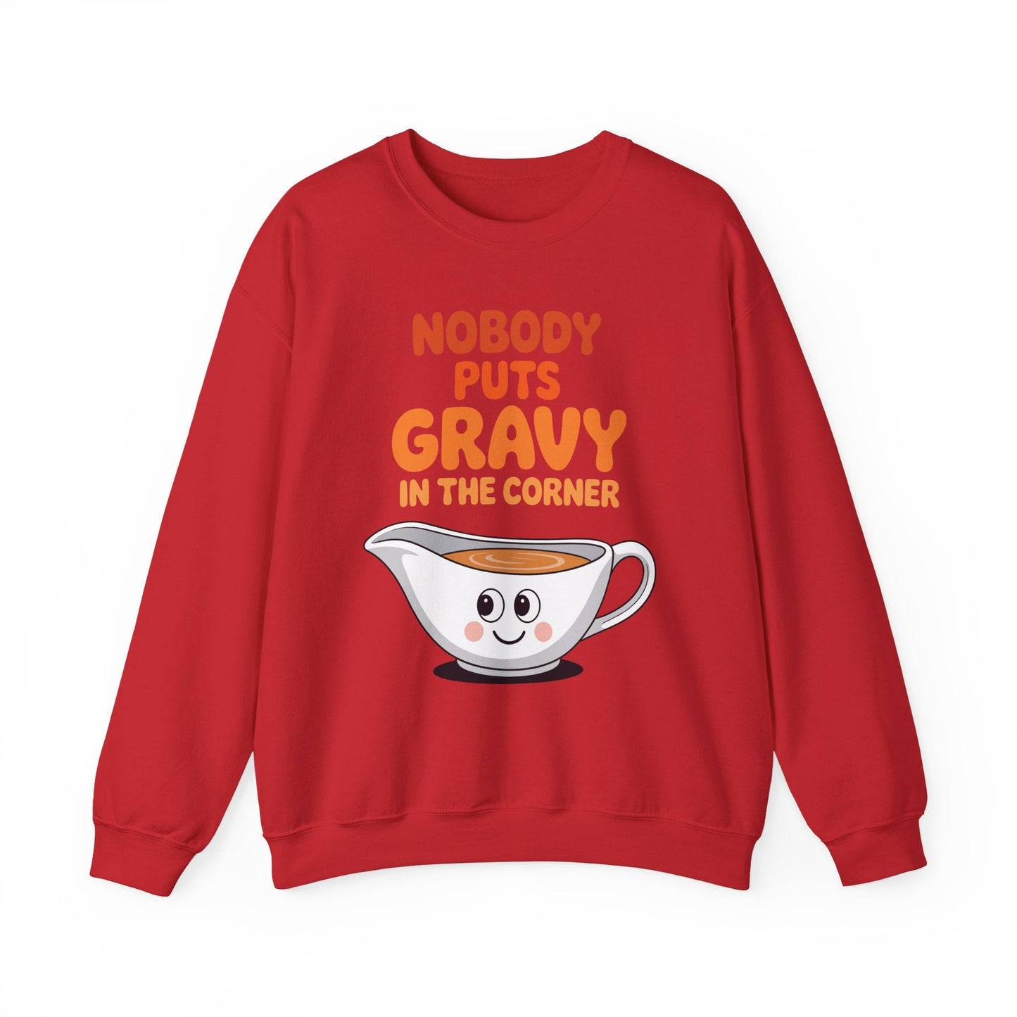 Nobody Puts Gravy in the Corner Funny Cute Thanksgiving Food Sweatshirt