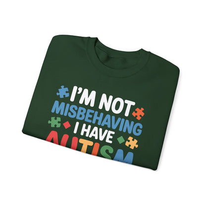Autism Awareness I'm Not Misbehaving I Have Autism Sweatshirt
