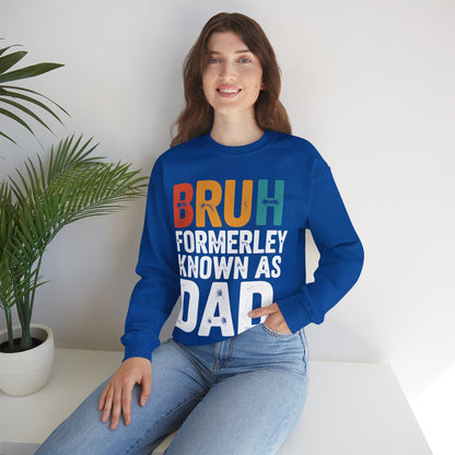 Bruh Formerly Known As Dad Funny Bruh Dad Fathers day Sweatshirt