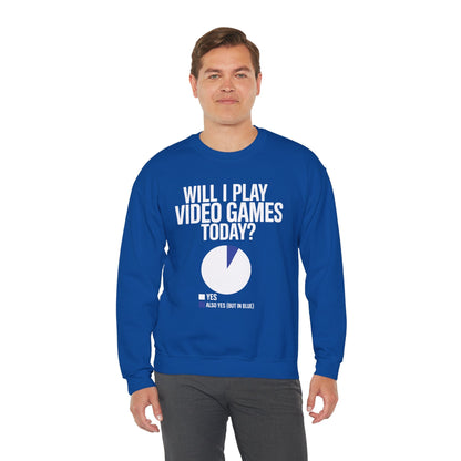 Funny Will I play Video Games today Gamer Gaming Sweatshirt