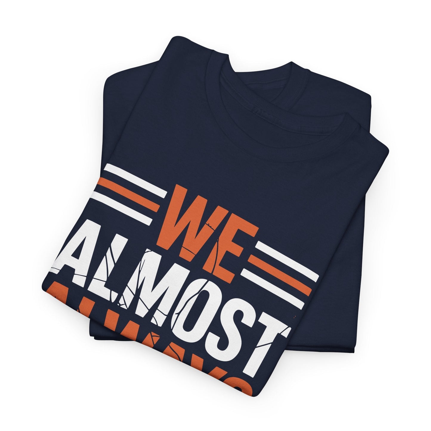 Funny Cleveland Throwback We Almost Always Almost Win Football Fans Lovers T-Shirt