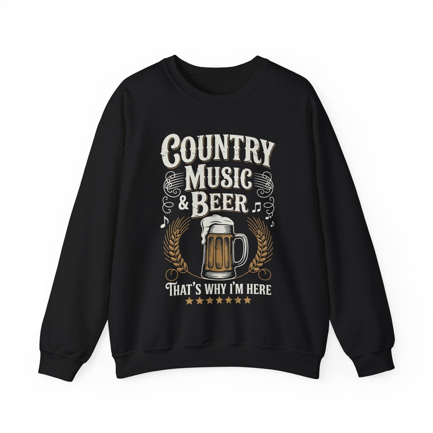 Vintage Country Music and Beer That's Why I'm Here Legends Sweatshirt
