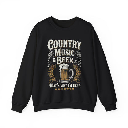 Vintage Country Music and Beer That's Why I'm Here Legends Sweatshirt
