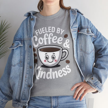 Funny Coffee Lover Fueled by Coffee And Kindness T-Shirt