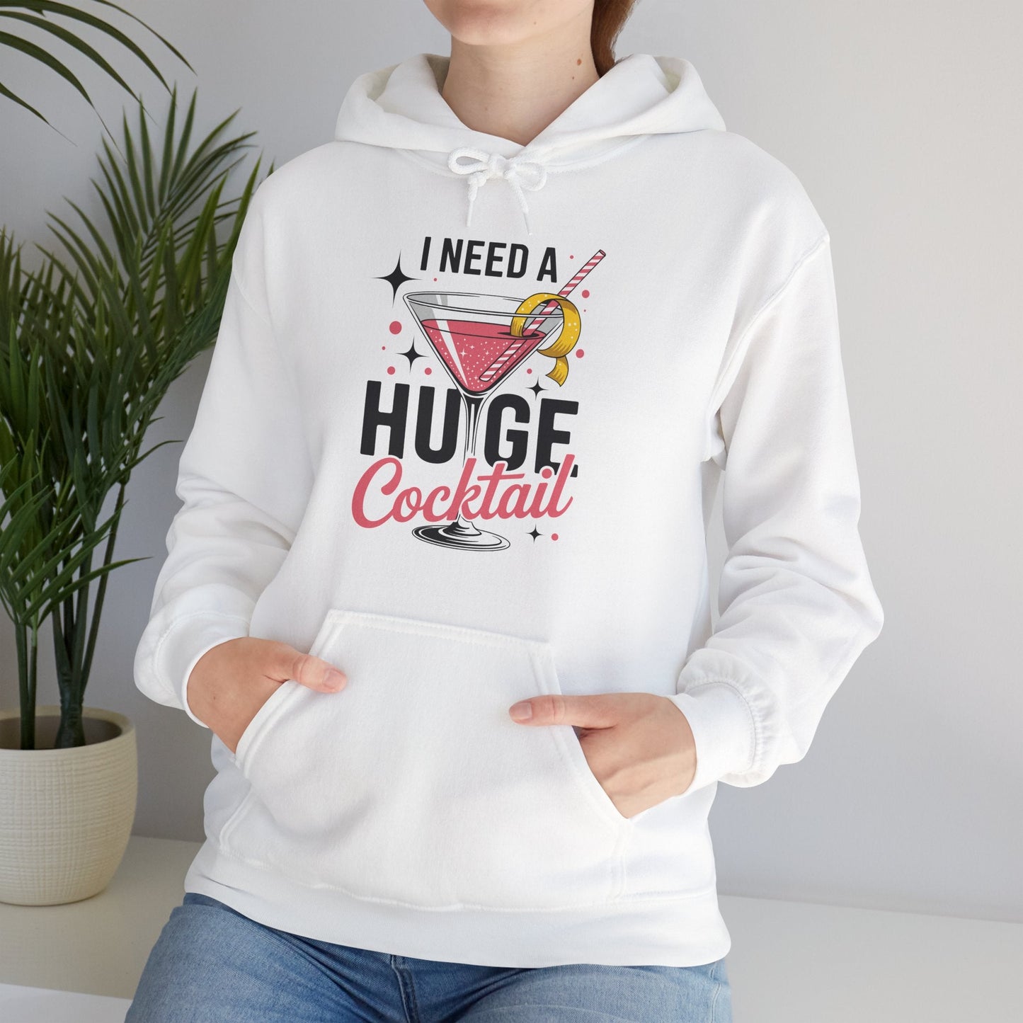 Funny I Need a Huge COCKtail Adult Joke Drinking Quote Hoodie