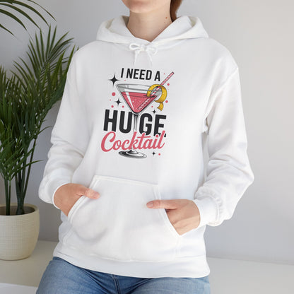 Funny I Need a Huge COCKtail Adult Joke Drinking Quote Hoodie