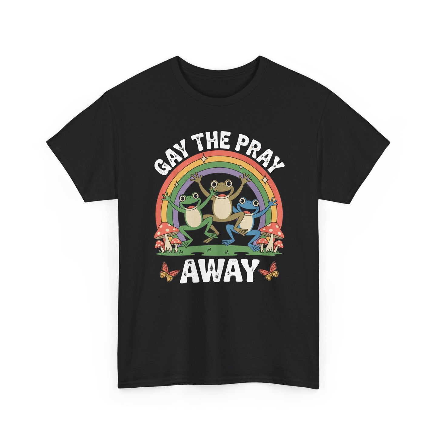 Gay The Pray Away Rainbow LGBT Pride Funny Meme Frogs T-Shirt
