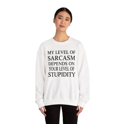 Funny Sarcastic Humor My Level of Sarcasm Sarcastic Quote Sweatshirt
