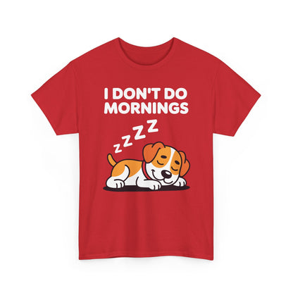I Don't Do Mornings Funny Dog Sleeping T-Shirt