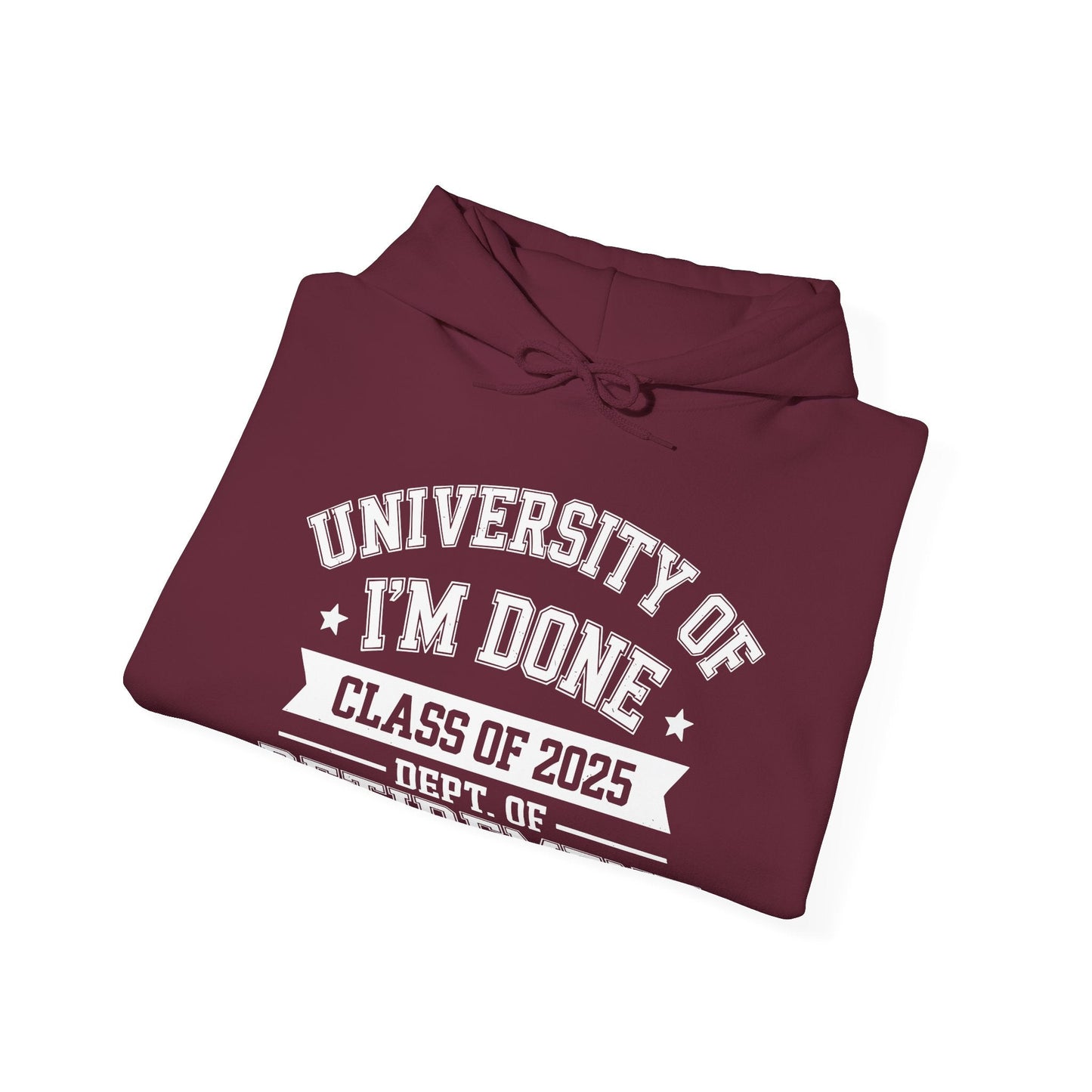 Funny University Of I'm Done Class Of 2025 Teacher Retirement Hoodie