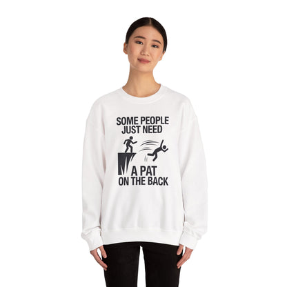Funny Pat On The Back Adult Sarcastic Design Sweatshirt