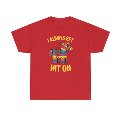 Mexican Pinata I Always Get Hit On Cinco De Mayo T-Shirt Men Women