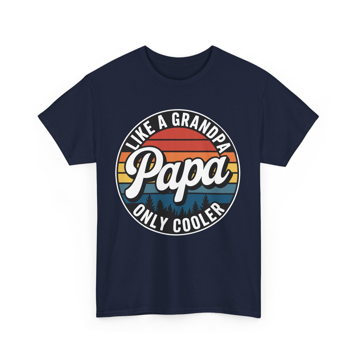 PAPA like a Grandpa ONLY COOLER Funny Dad Papa Definition T-Shirt