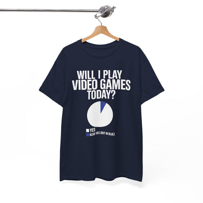 Funny Will I play Video Games today Gamer Gaming T-Shirt