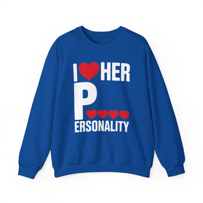 Funny Valentine's Day Couple Matching I Love Her Personality Sweatshirt