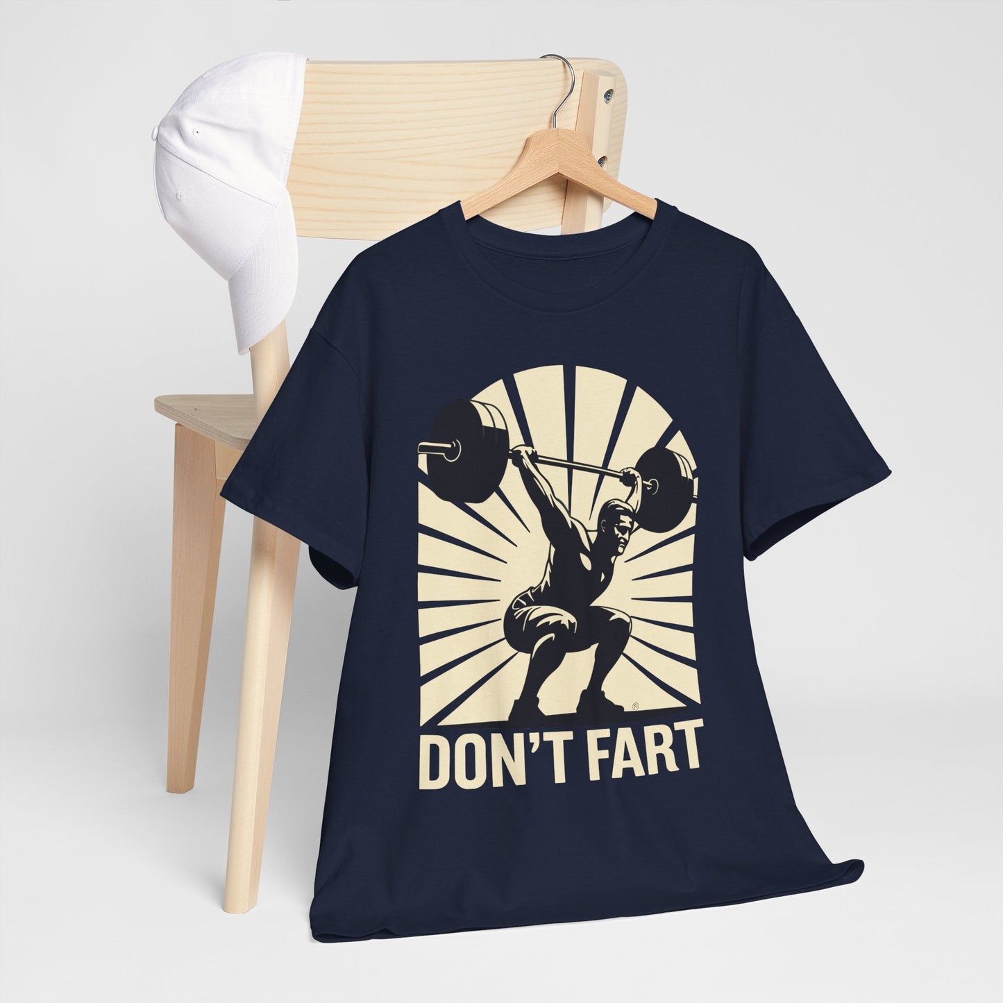 Don't Fart Fitness Gym Workout Weights Squat Humor T-Shirt