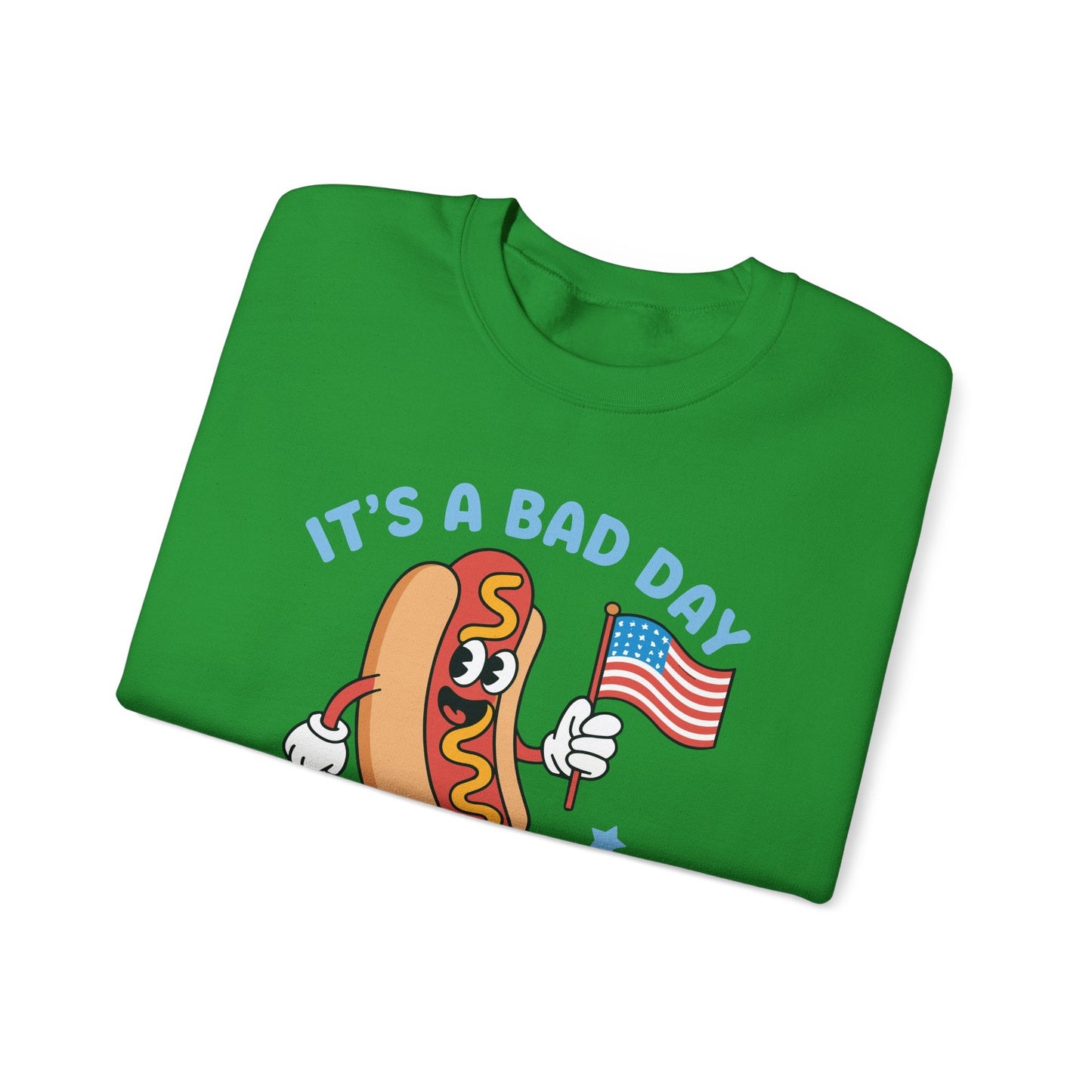 Its A Bad Day To Be A Hot Dog Funny meme HotDog usa flag Men Women Sweatshirt