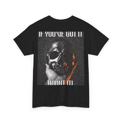 If You've Got It, Haunt It Spooky Halloween T-Shirt