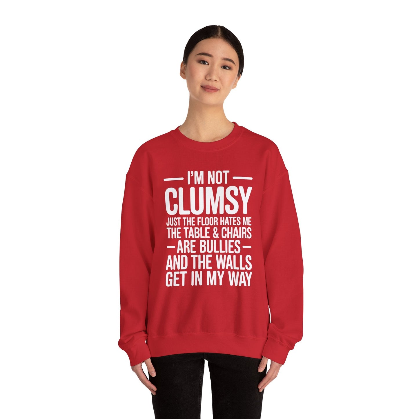 Funny I'm Not Clumsy Quote Sarcastic Sweatshirt