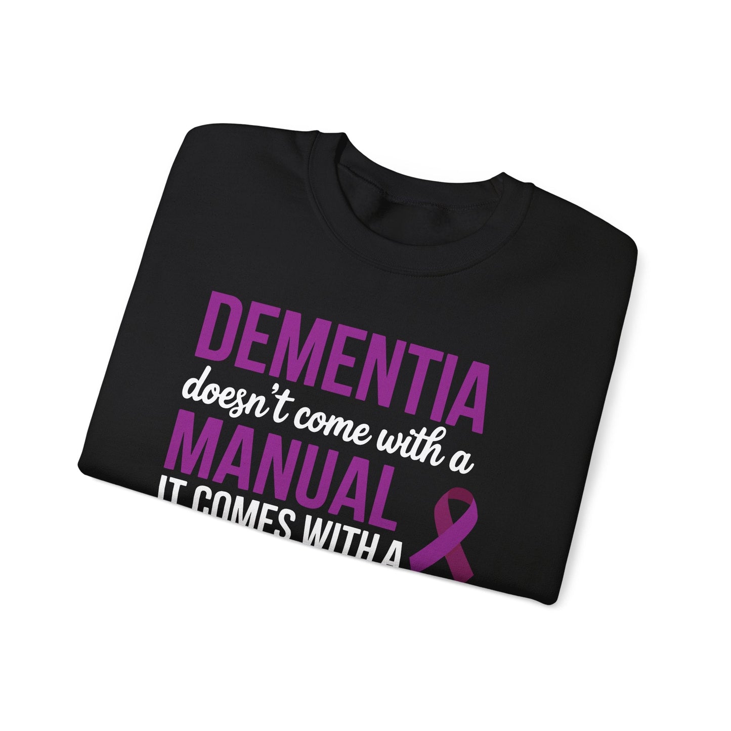 Dementia Doesn't Come With a Manual It Comes With a Daughter Sweatshirt