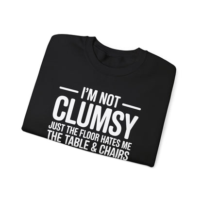 Funny I'm Not Clumsy Quote Sarcastic Sweatshirt