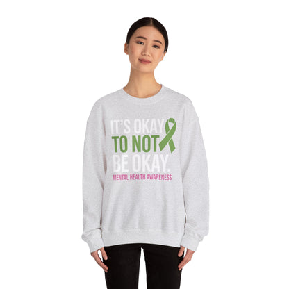 Its Okay To Not Be Okay Mental Health Awareness Ribbon Sweatshirt