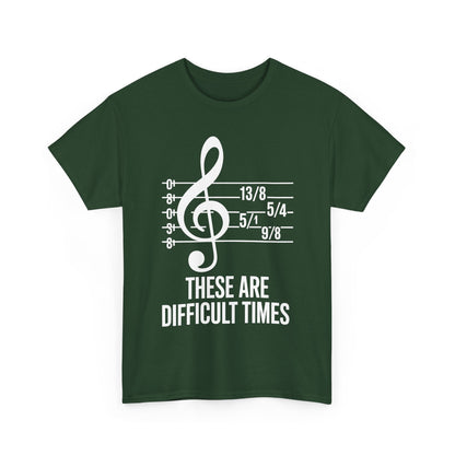 These Are Difficult Times Musician T-Shirt
