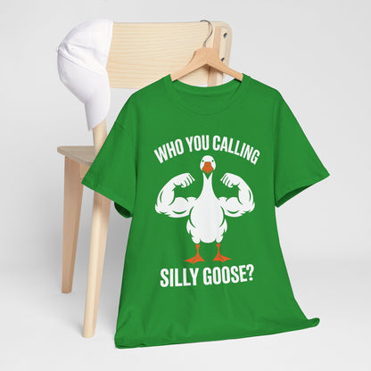 Who You Calling Silly Goose Funny Gym Meme T-Shirt