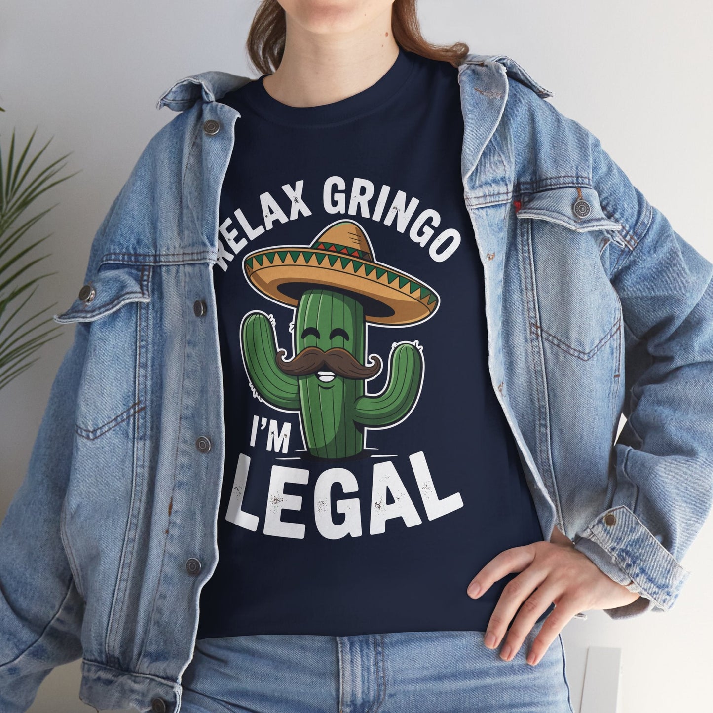 Funny Relax Gringo Im Legal Cinco De Mayo Mexican Immigrant T-Shirt