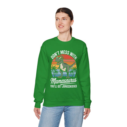 Dont Mess With Mamasaurus Youll Get Jurasskicked Mothers Day Sweatshirt