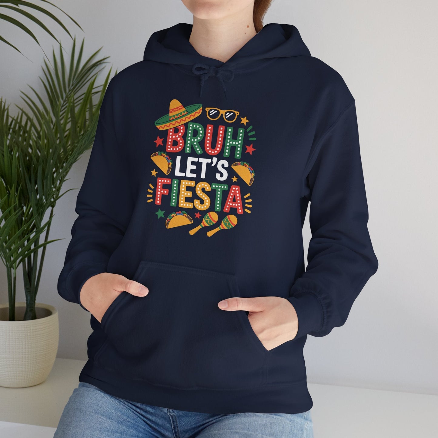 Bruh Let's Fiesta Cinco De Mayo Mexican Party Men Women Hoodie
