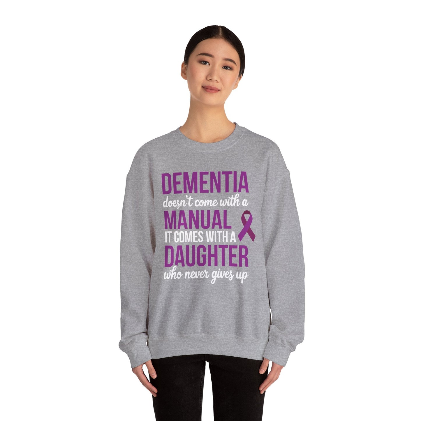 Dementia Doesn't Come With a Manual It Comes With a Daughter Sweatshirt