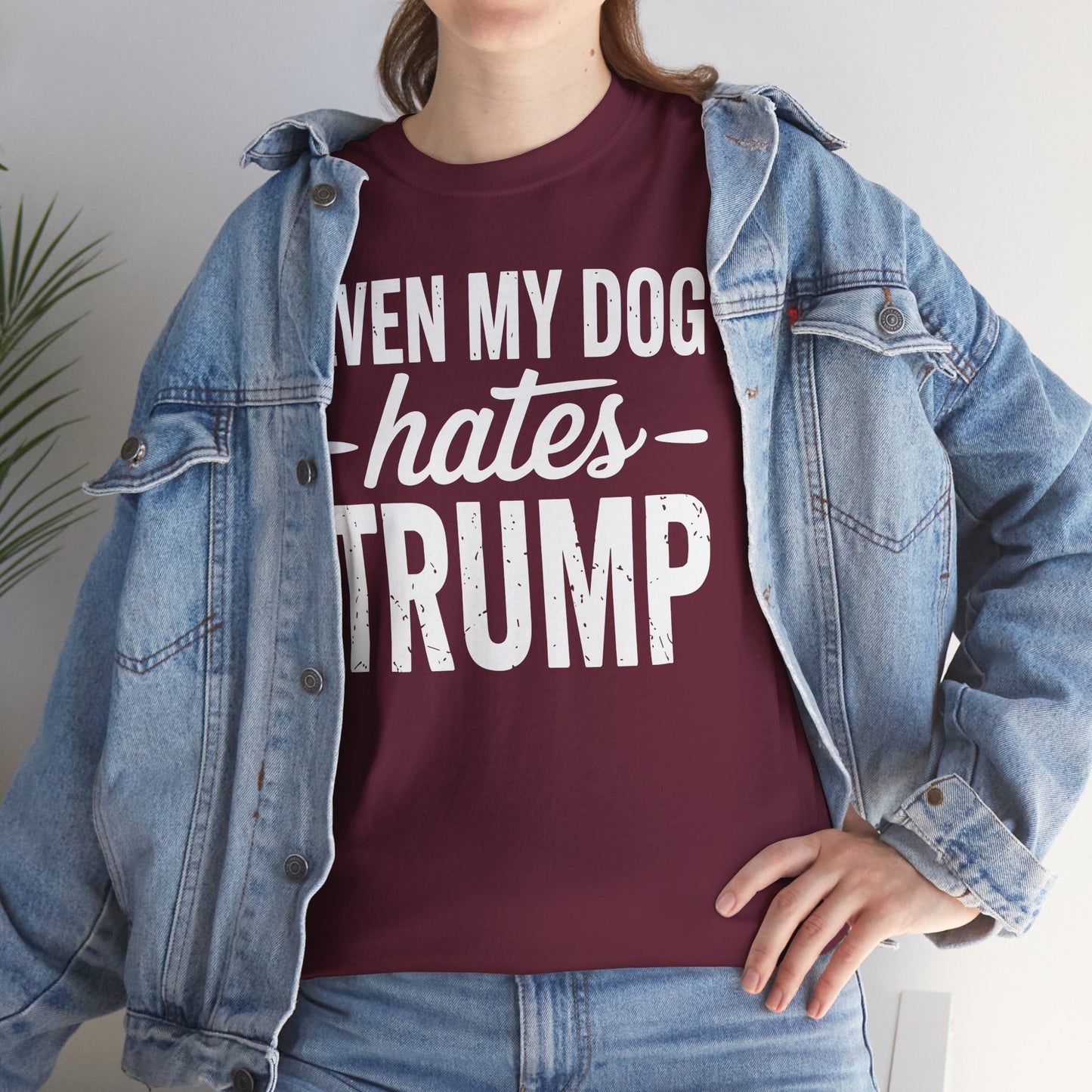 Even My Dog Hates Trump Anti President Donald Trump T-shirt