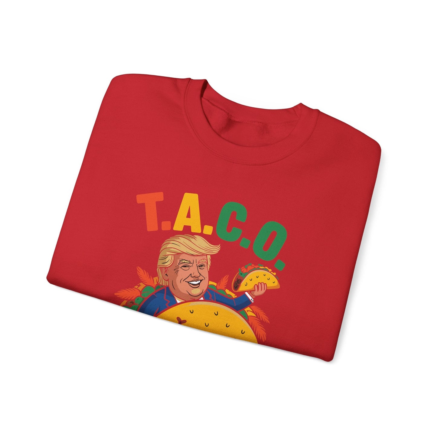 Funny Trump Taco Trump Always Chickens Out Sweatshirt