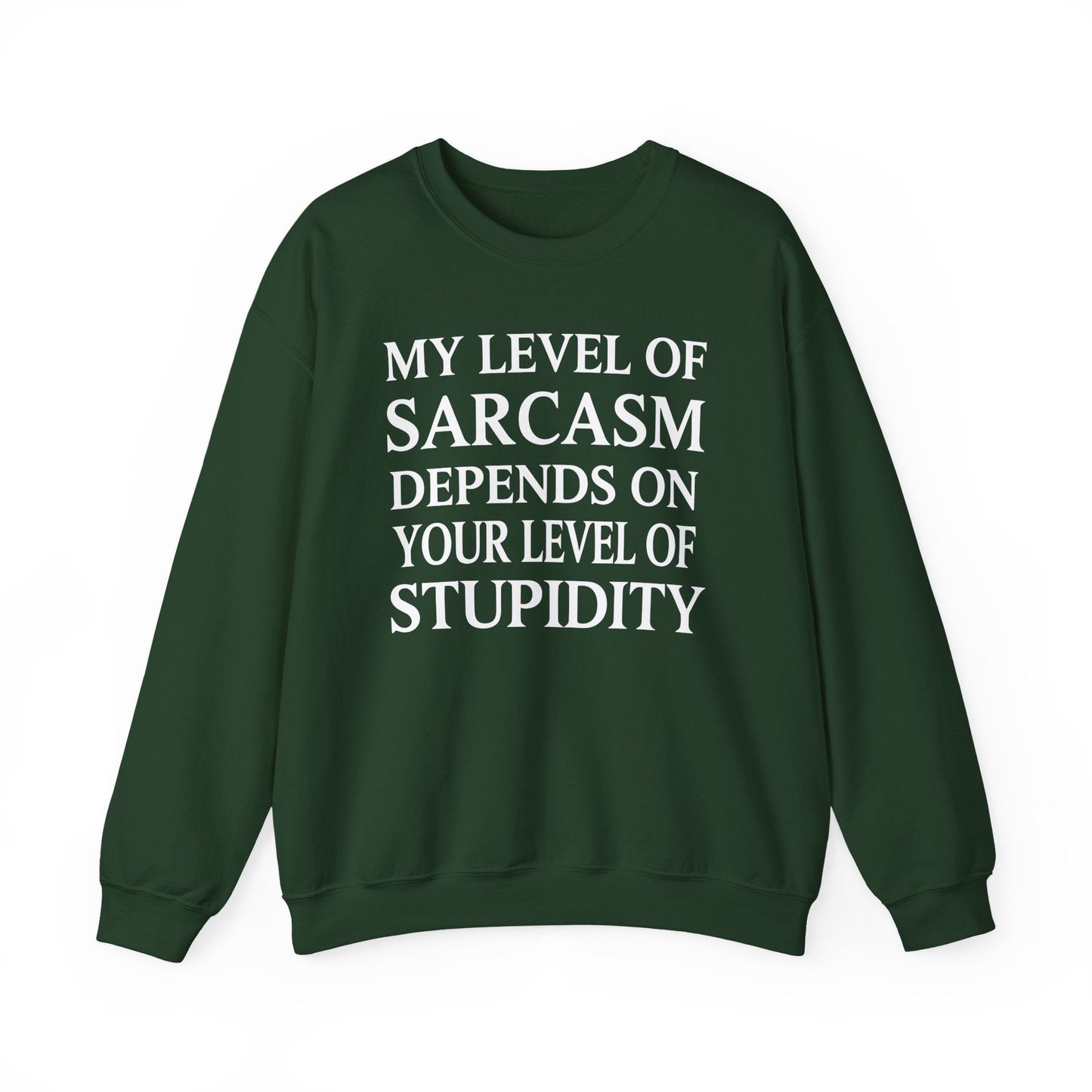Funny Sarcastic Humor My Level of Sarcasm Sarcastic Quote Sweatshirt